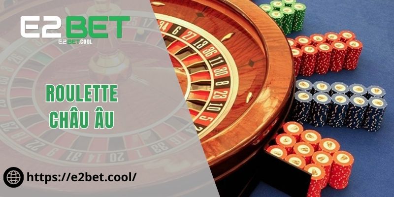 Roulette Châu Âu