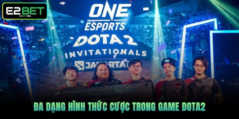 Đa dạng hình thức cược trong game DOTA2